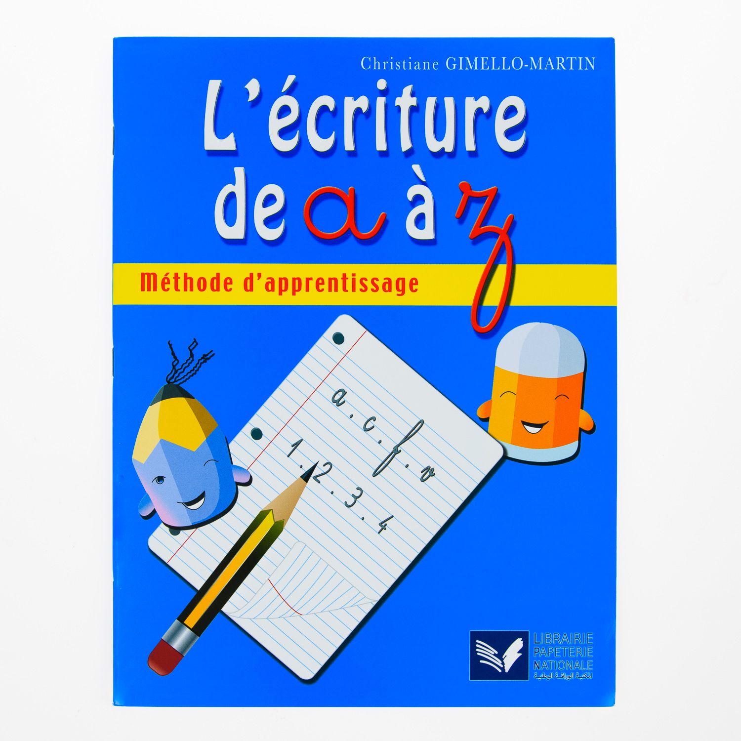 L'Écriture De A À Z Méthode D'Apprentissage - Christiane Gimello-Martin
