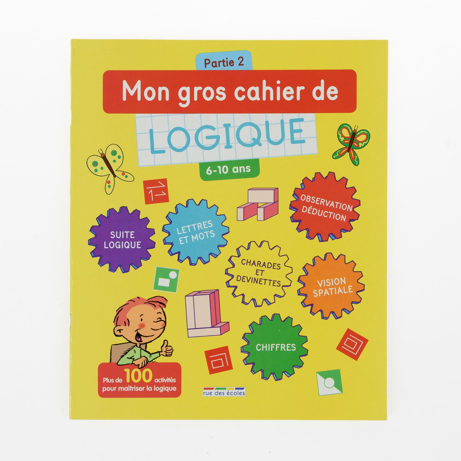 Mon Gros Cahier De Logique Série 2 6 - 10 Ans