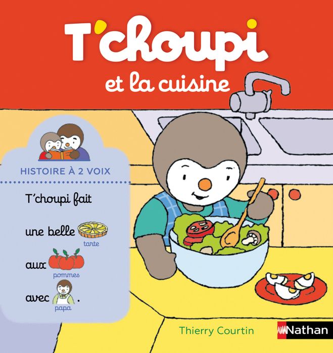 Livre - T'choupi et la cuisine - Collection T'choupi - Nathan - Thierry Courtin - Texte simple